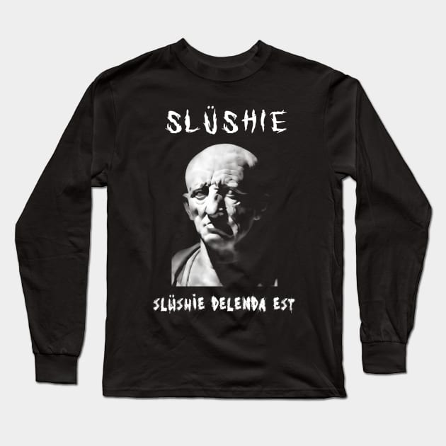 Slüshie Delenda Est Long Sleeve T-Shirt by Swatyouth